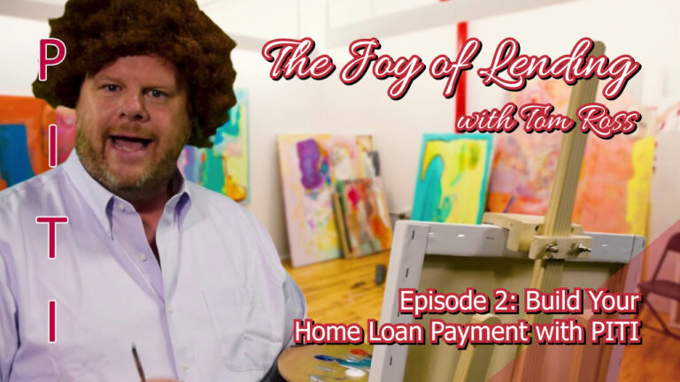 The Joy of Lending - Episode 2: Build Your Home Loan With PITI