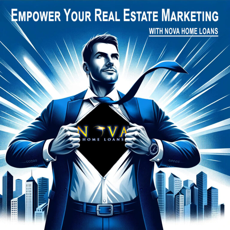 Empower Your Real Estate Marketing with Nova Home Loans